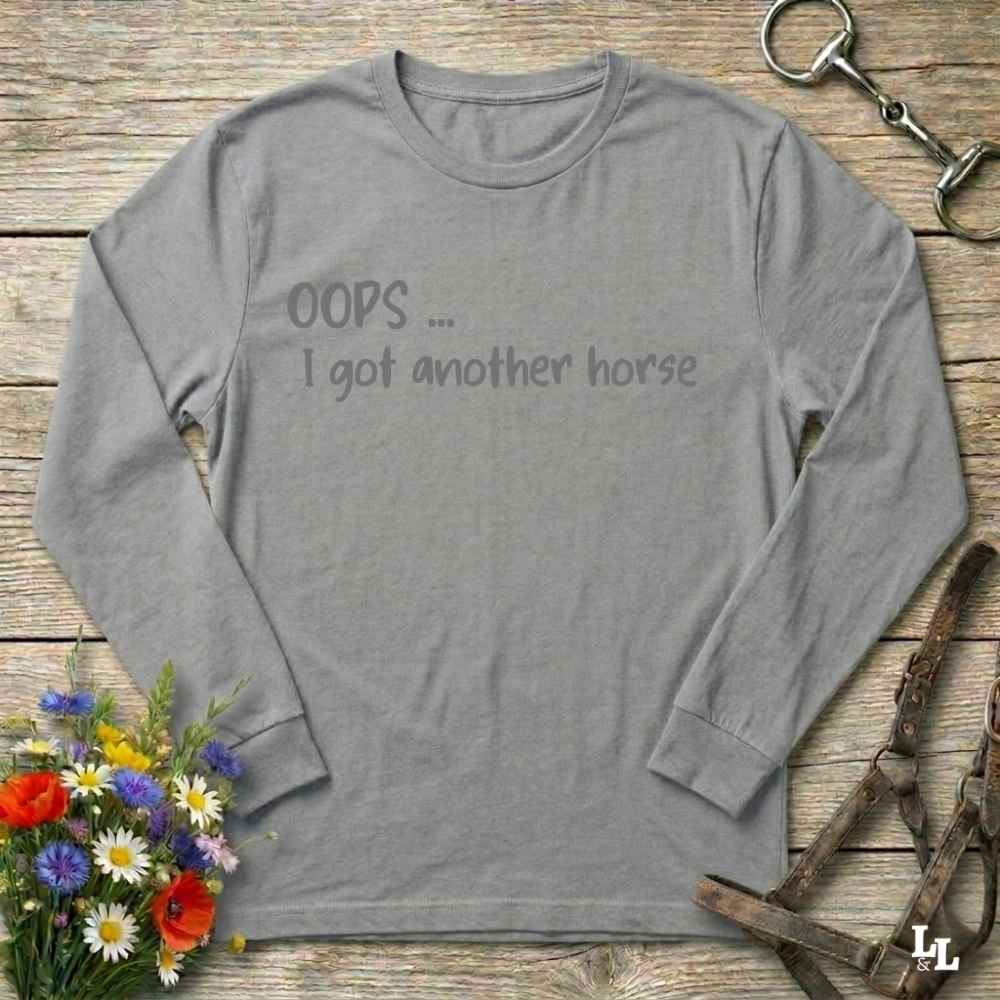 gray Oops I Bought Another Horse Long Sleeve Tee for Horse Lovers, Riding Apparel