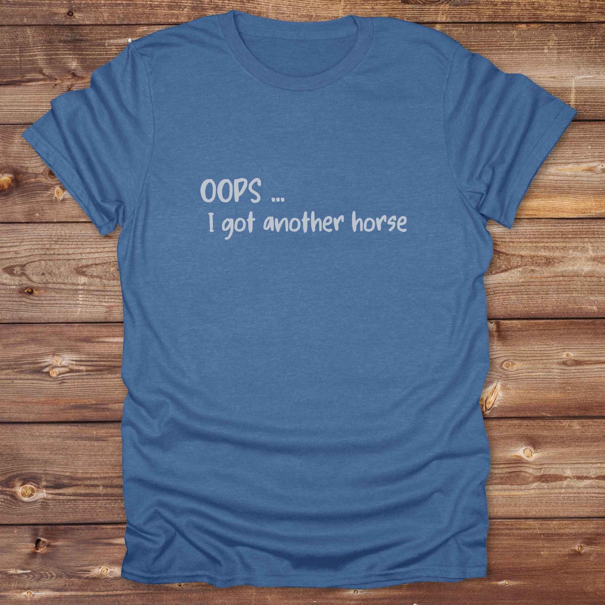heather royal blue Oops I bought another horse T-Shirt, Funny T-Shirts, Western Style Wear, Cowgirl Shirt for Horse Lover