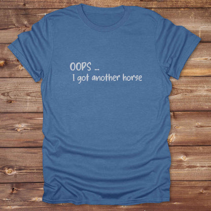 heather royal blue Oops I bought another horse T-Shirt, Funny T-Shirts, Western Style Wear, Cowgirl Shirt for Horse Lover