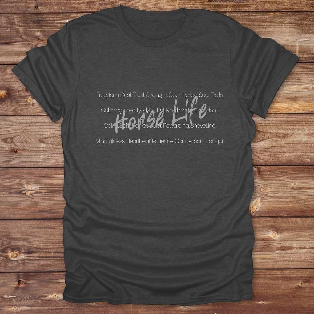 Grey Horse Life Words T-Shirt, Horse Lover Tee, Western Style Cowgirl Shirt, Equine T-Shirts, Cowboy Graphic Tee