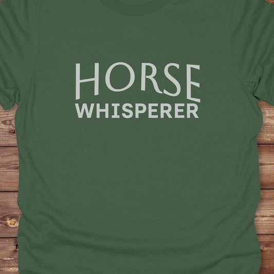 Horse Whisperer T-Shirt, Horse Lover Tee, Western Style Cowgirl Shirt, Equine Riding T-Shirt military green close up tee
