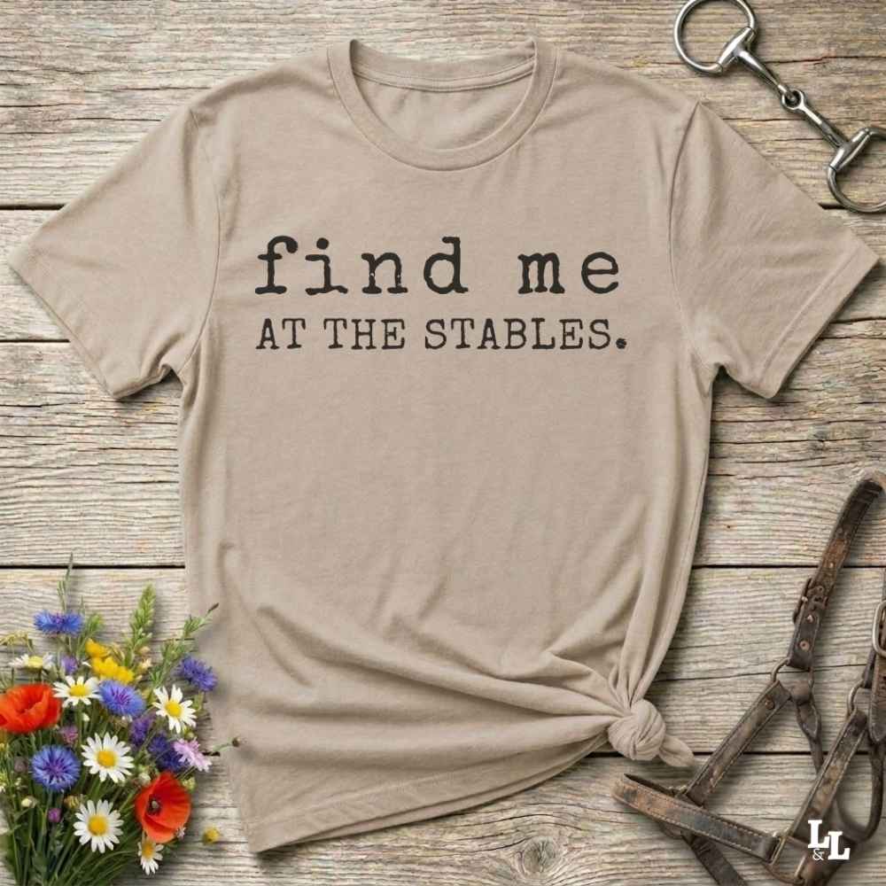 beige Find me at the Stables Tee, Horse Lover T-Shirt, Western Style Cowgirl Shirt, Funny T-Shirt