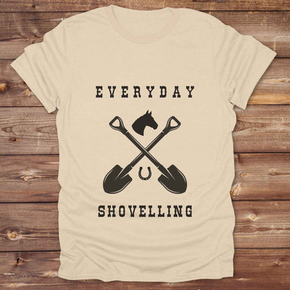 sand beige Everyday Shovelling T-Shirt for Horse Lovers, Western Style Tees, Cowgirl Shirt