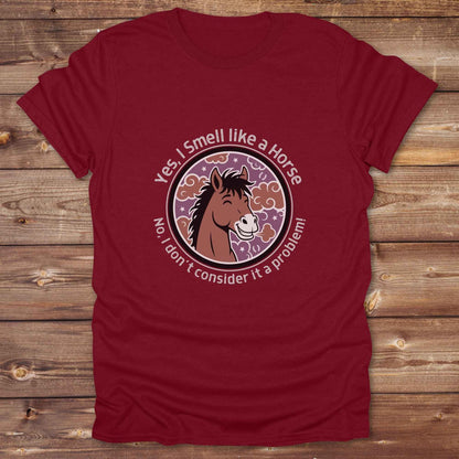 cardinal red Yes, I Smell like a Horse T-Shirt, Funny Tees, Western Style Cowgirl Shirts, Equine T-Shirts