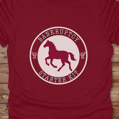 close up of Bankruptcy Starter Kit T-Shirt, Horse Lover Tee, Western Style Cowgirl Shirt, Funny T-Shirts