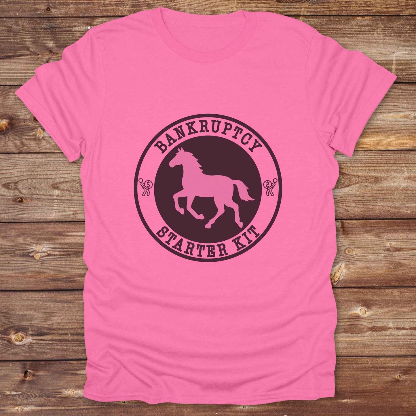 azalea pink Bankruptcy Starter Kit T-Shirt, Horse Lover Tee, Western Style Cowgirl Shirt, Funny T-Shirts