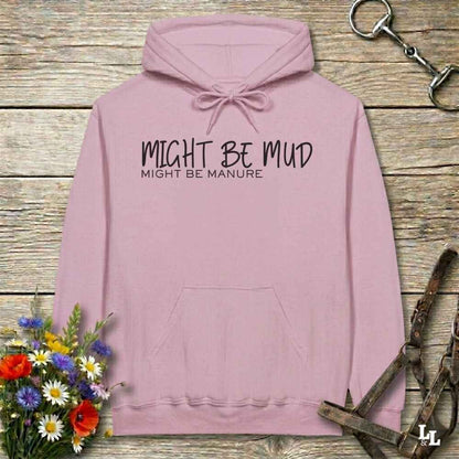 pink Might be Mud Hoodie for Horse Lovers, Barn Apparel Riding Wear