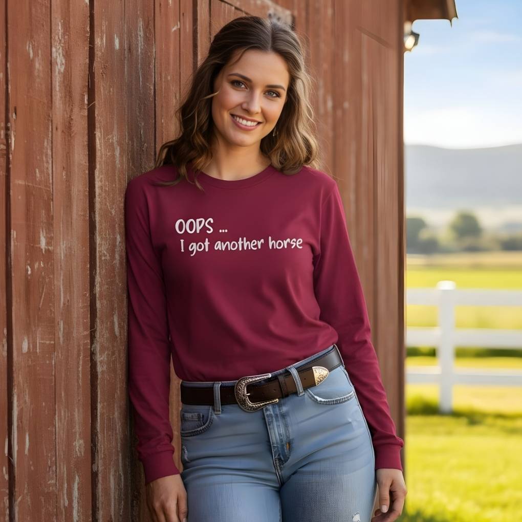 Oops I Bought Another Horse Long Sleeve Tee for Horse Lovers, Riding Apparel