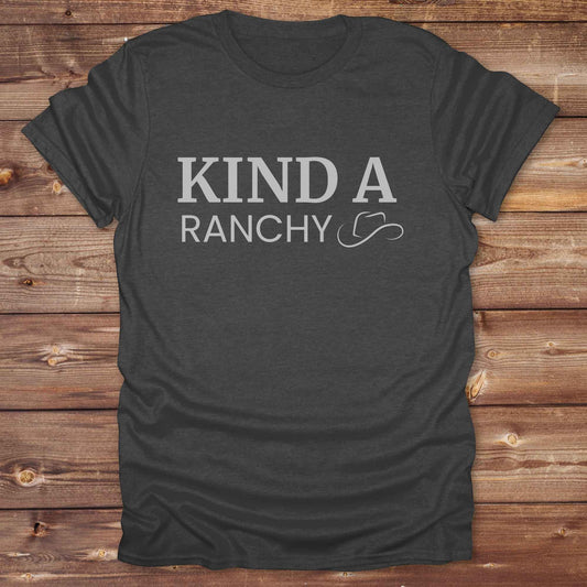 dark heather grey Kind A Ranchy T-Shirt, Fun Tee for Horse Lover, Equestrian Tee Shirt