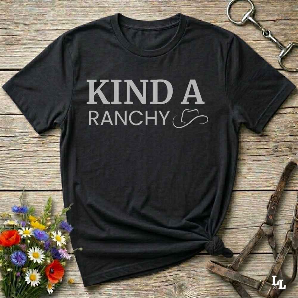 black  Kind A Ranchy T-Shirt, Fun Tee for Horse Lover, Equestrian Tee Shirt