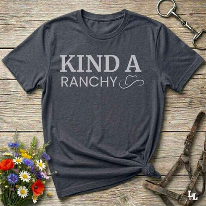 gray  Kind A Ranchy T-Shirt, Fun Tee for Horse Lover, Equestrian Tee Shirt