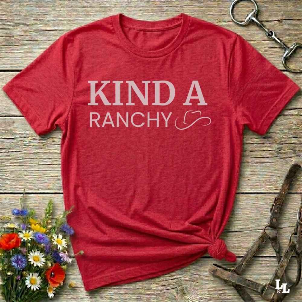 red  Kind A Ranchy T-Shirt, Fun Tee for Horse Lover, Equestrian Tee Shirt