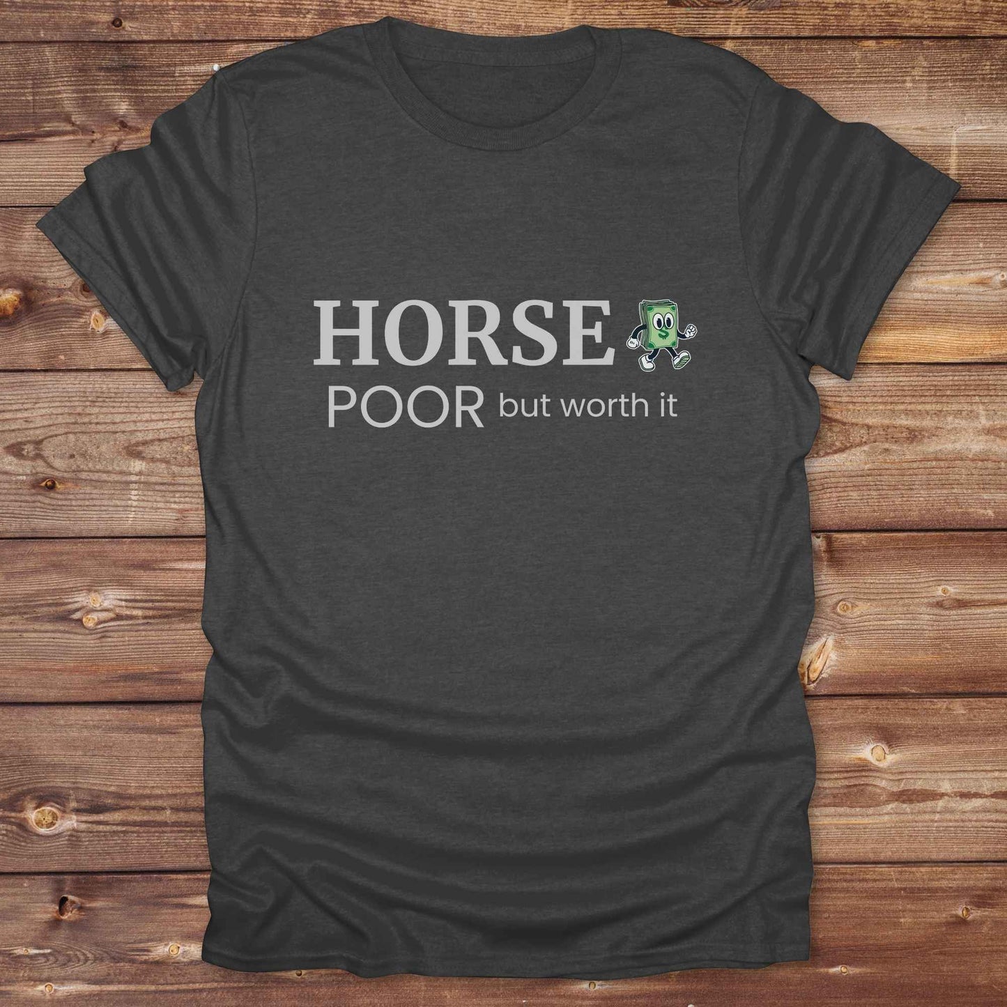 dark heather grey Horse Poor T-Shirt, Fun Horse Lover Tee, Equestrian Apparel, Cowgirl Shirt