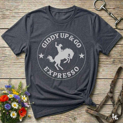 gray Giddy Up and Go Expresso T-Shirt Fun Horse Lover Tee, Western Style Cowgirl Shirt
