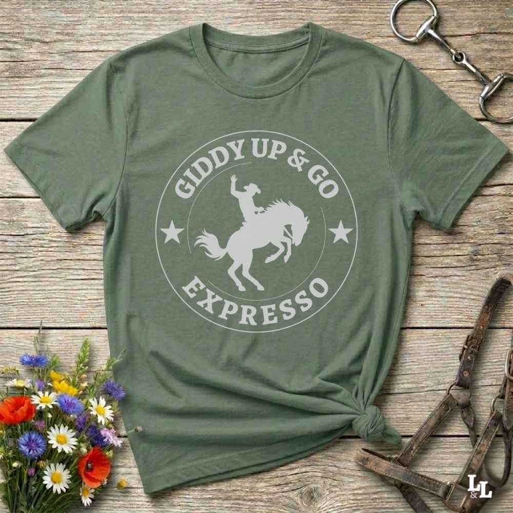 green Giddy Up and Go Expresso T-Shirt Fun Horse Lover Tee, Western Style Cowgirl Shirt