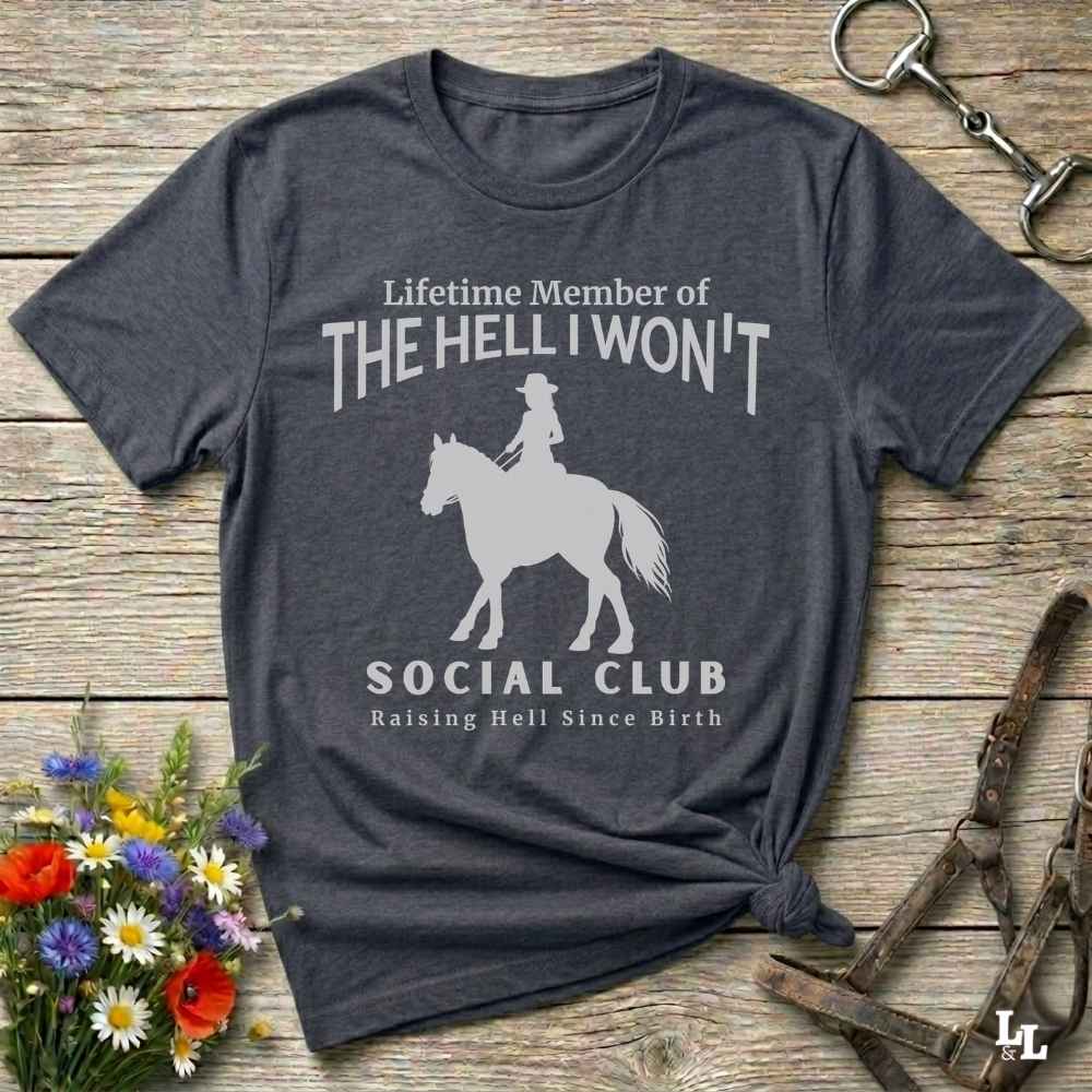 gray  The Hell I Won't Social Club T-Shirt, Barn Essential Tee for Horse Lovers, Equestrian Apparel