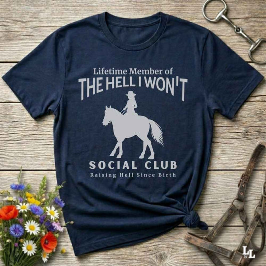 navy blue  The Hell I Won't Social Club T-Shirt, Barn Essential Tee for Horse Lovers, Equestrian Apparel
