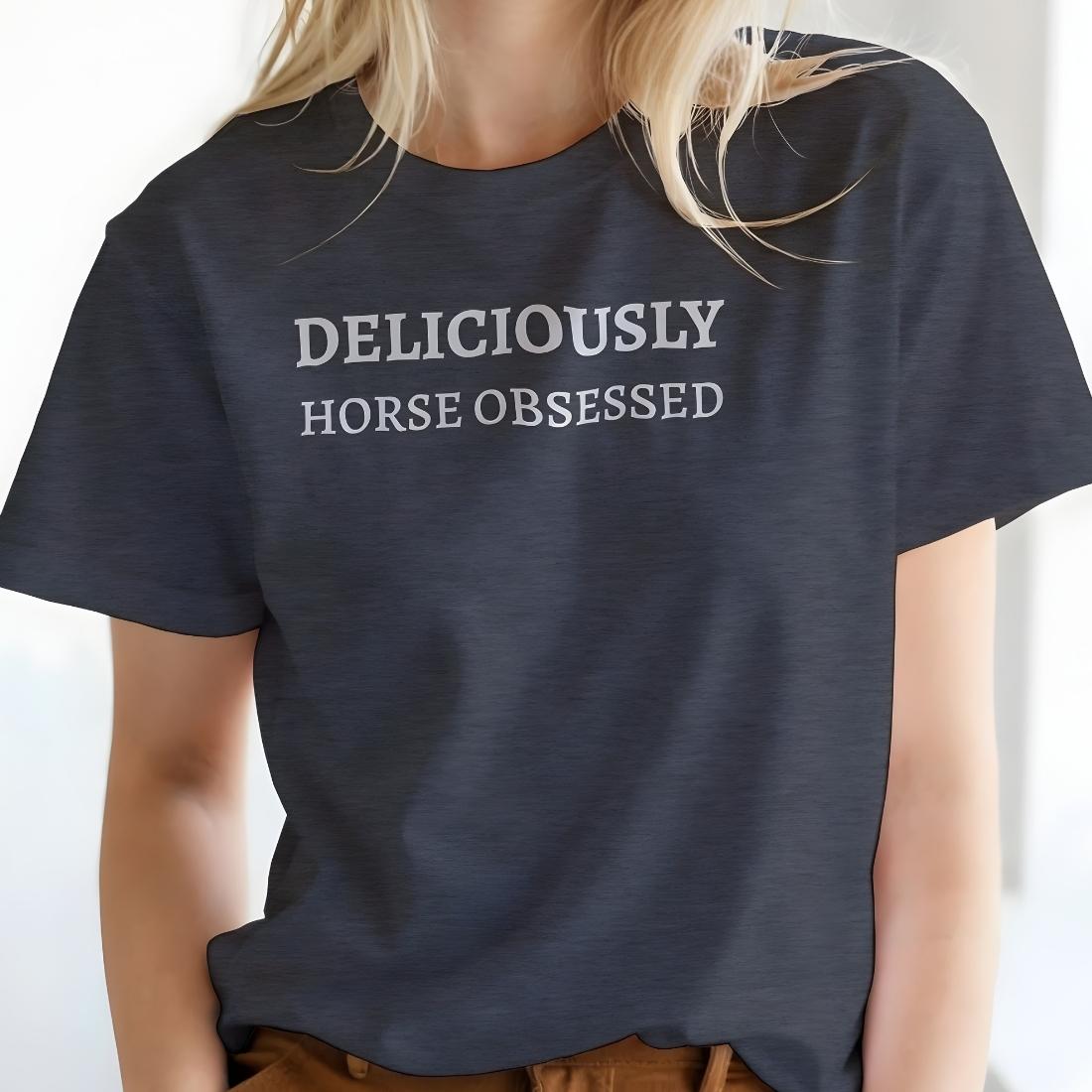 Deliciously Horse Obsessed T-Shirt