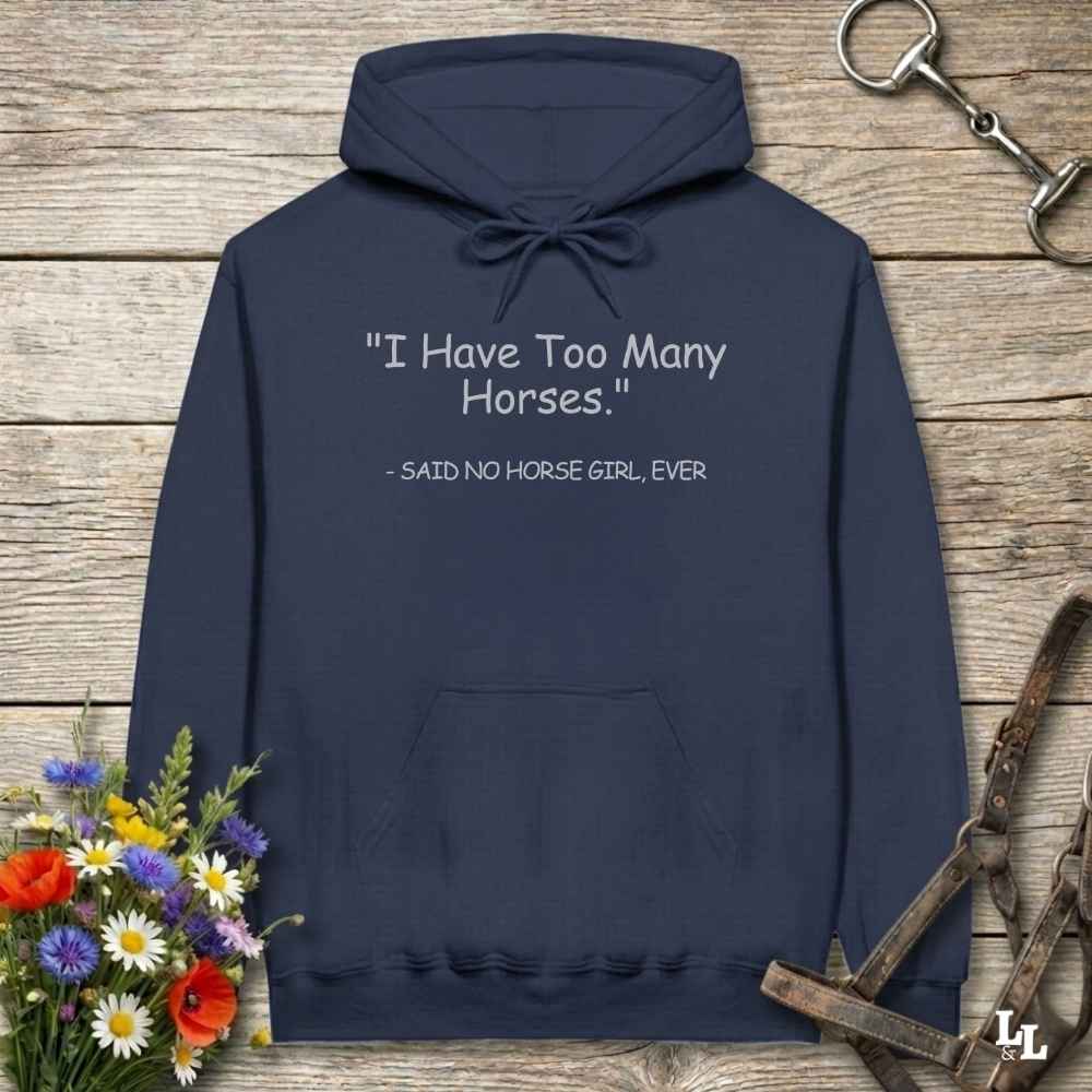 navy blue Never Too Many Hoodie for Horse Lovers, Trail Riding Hoodie, Riding Apparel
