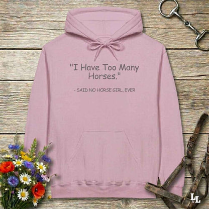 pink Never Too Many Hoodie for Horse Lovers, Trail Riding Hoodie, Riding Apparel