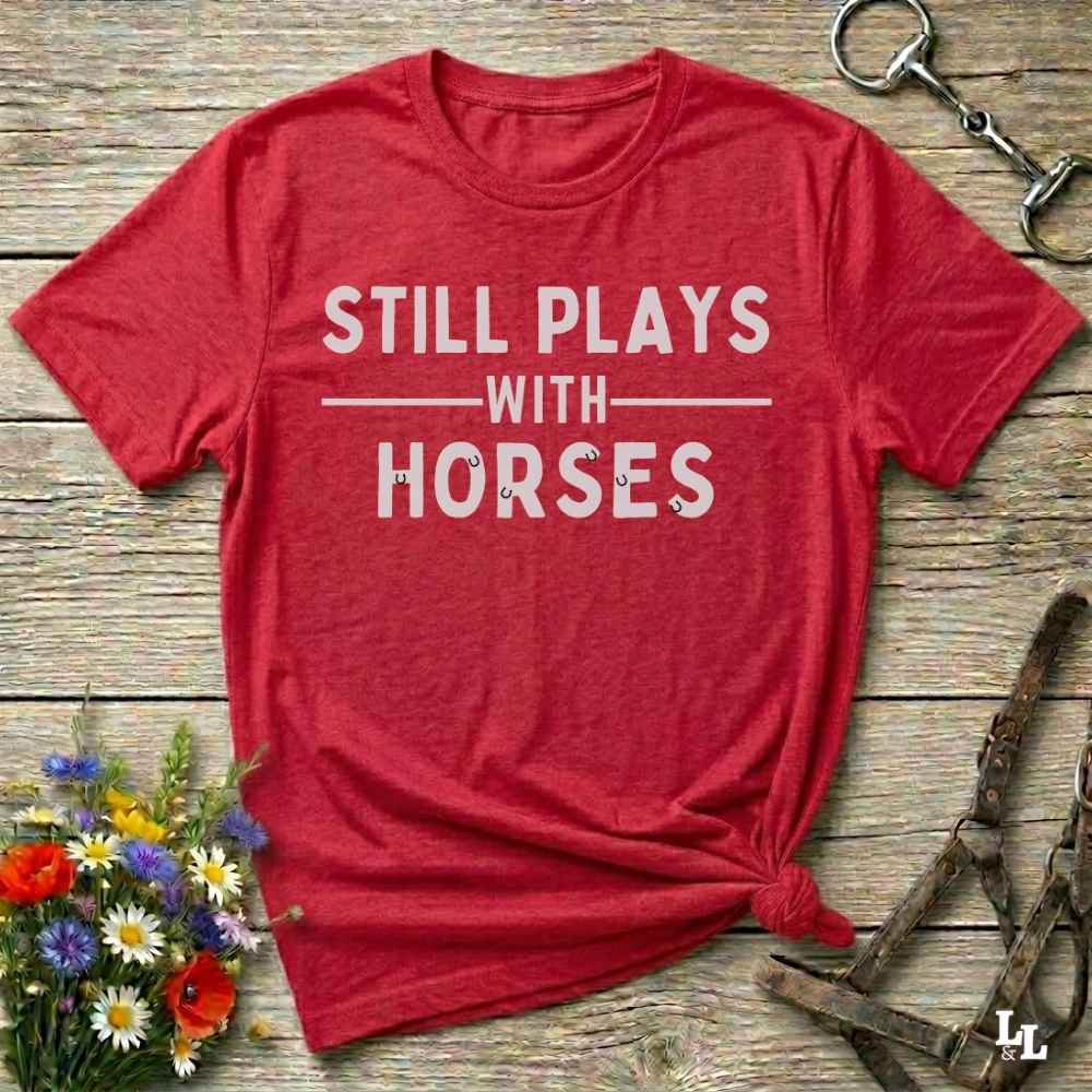red Fun western t-shirt for horse lovers and cowgirls. Western cowgirl graphic tee with horse design. Cowboy humor t-shirt for rodeo and country lovers. Horse lover funny t-shirt with western theme. Country style horse graphic tee for cowboys and cowgirls. Retro style funny western shirt for equestrians. Cute and funny country shirt with horse print. Southern cowgirl funny quote shirt for horse lovers. Still plays with horses.