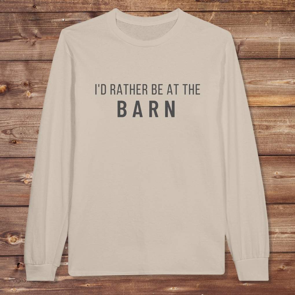 Beige I'd Rather be at the Barn Long Sleeve Tee for Horse Lovers, Barn Wear, Equestrian Tee. Great gift for horse riders.