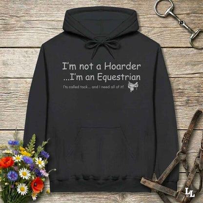 black  I'm not  a Hoarder Hoodie for Horse Lover, Horse Rider Hoodie, Barn Wear Hoodie
