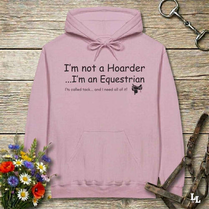 pink  I'm not  a Hoarder Hoodie for Horse Lover, Horse Rider Hoodie, Barn Wear Hoodie