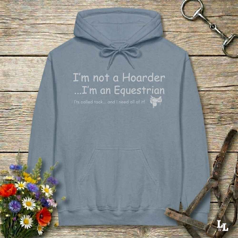 blue  I'm not  a Hoarder Hoodie for Horse Lover, Horse Rider Hoodie, Barn Wear Hoodie