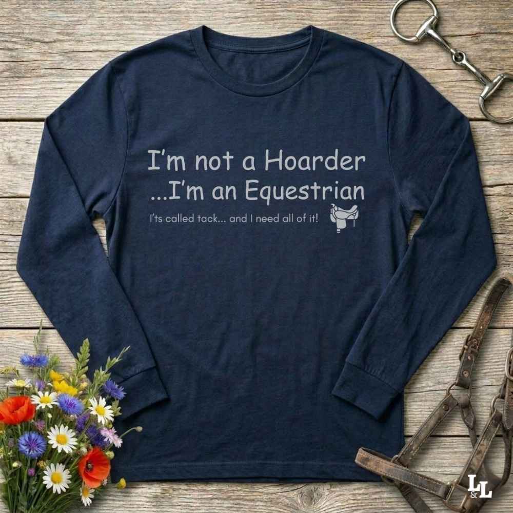 navy blue  I'm Not a Hoarder Long Sleeve Tee for Horse Lovers, Riding Tee Bar Wear