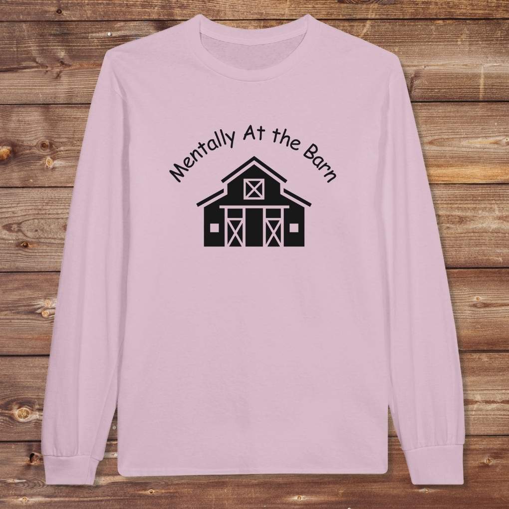 Pink Mentally at the Barn Long Sleeve Tee for Horse Lovers, Riding Tee, Barn Wear