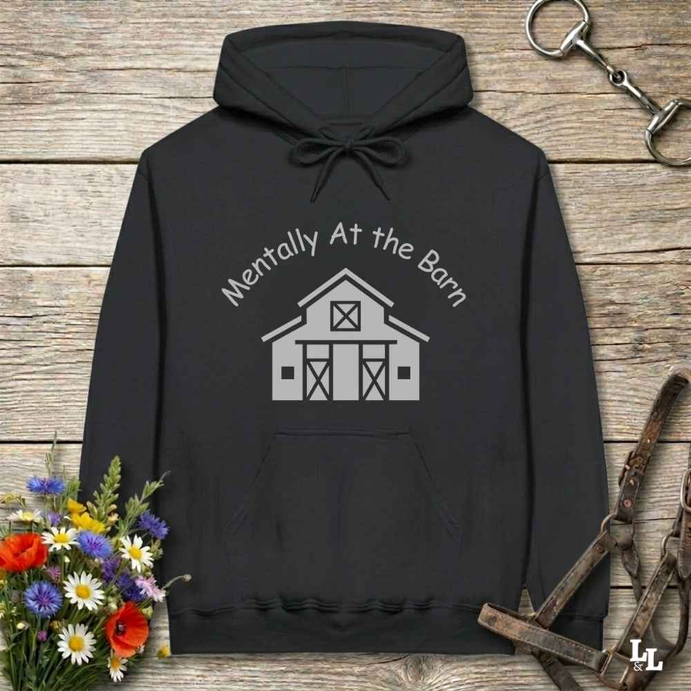 black Mentally at the Barn Hoodie for Horse Lovers, Trail Riding Hoodie, Horse Rider Hoodie