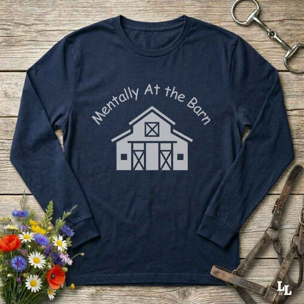 navy blue  Mentally at the Barn Long Sleeve Tee for Horse Lovers, Riding Tee, Barn Wear