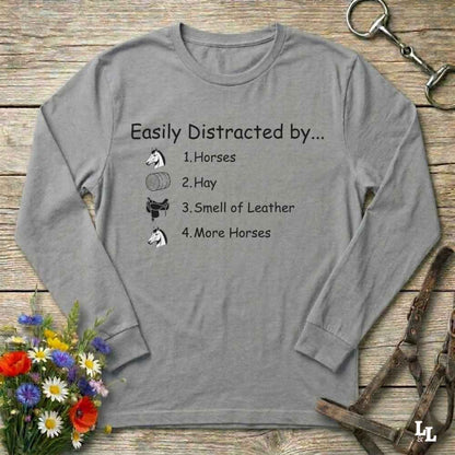 gray Easily Distracted by Horses Long Sleeve Tee for Horse Lovers, Horse Rider Tee, Trail Riding Tee
