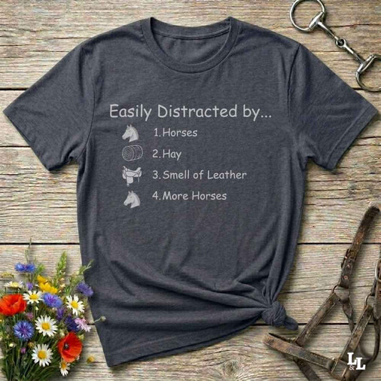 gray Easily Distracted by Horses T-shirt for Horse Lovers, Riding Tee Equestrian Wear
