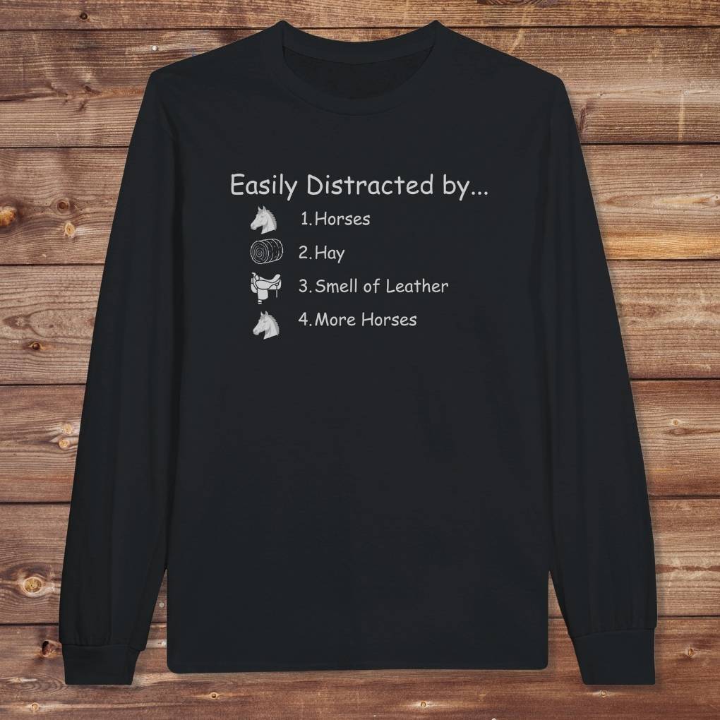 Black Easily Distracted by Horses Long Sleeve Tee for Horse Lovers, Horse Rider Tee, Trail Riding Tee