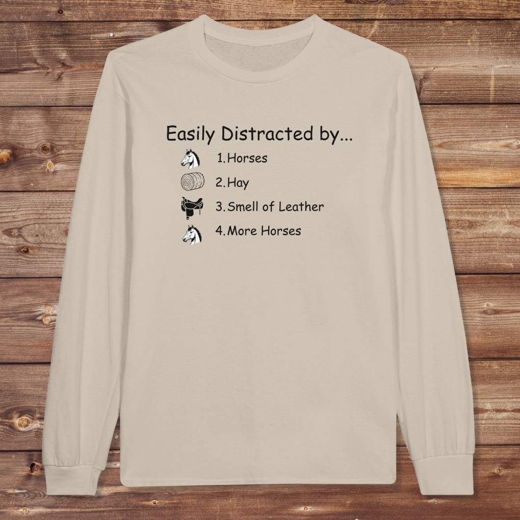 Beige Easily Distracted by Horses Long Sleeve Tee for Horse Lovers, Horse Rider Tee, Trail Riding Tee