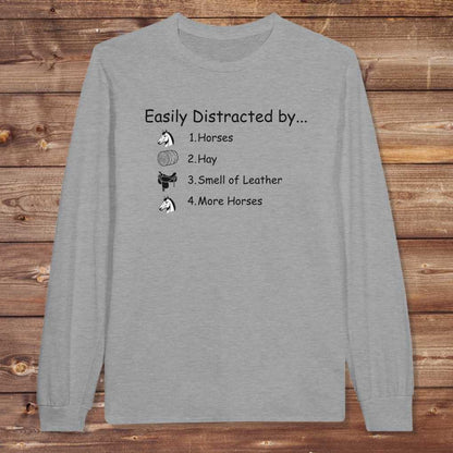 Gray Easily Distracted by Horses Long Sleeve Tee for Horse Lovers, Horse Rider Tee, Trail Riding Tee