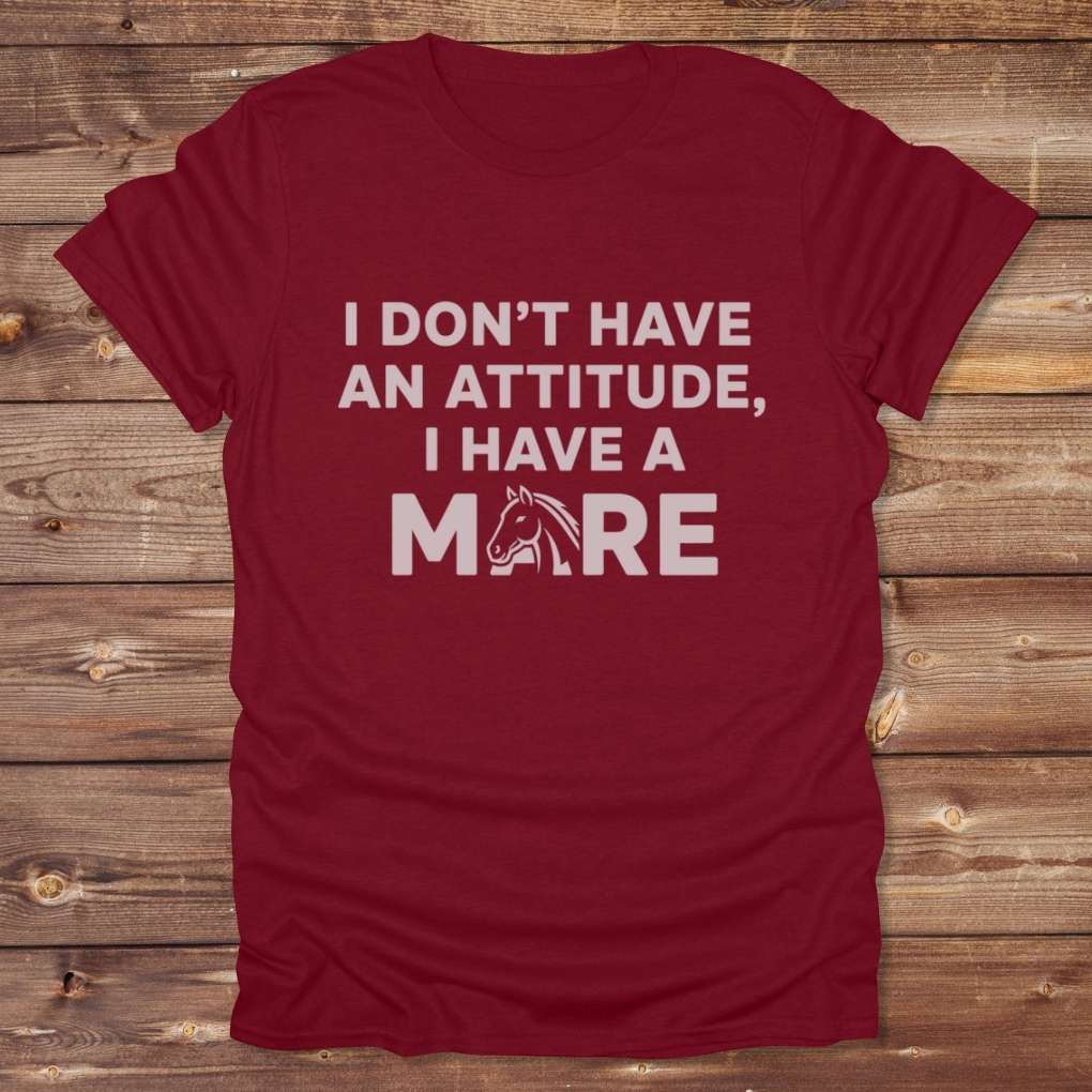 Red I Don't have an Attitude T-Shirt for Horse Lovers, Barn Wear Tee, Trail Riding Tee