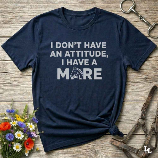 navy blue I Don't have an Attitude T-Shirt for Horse Lovers, Barn Wear Tee, Trail Riding Tee