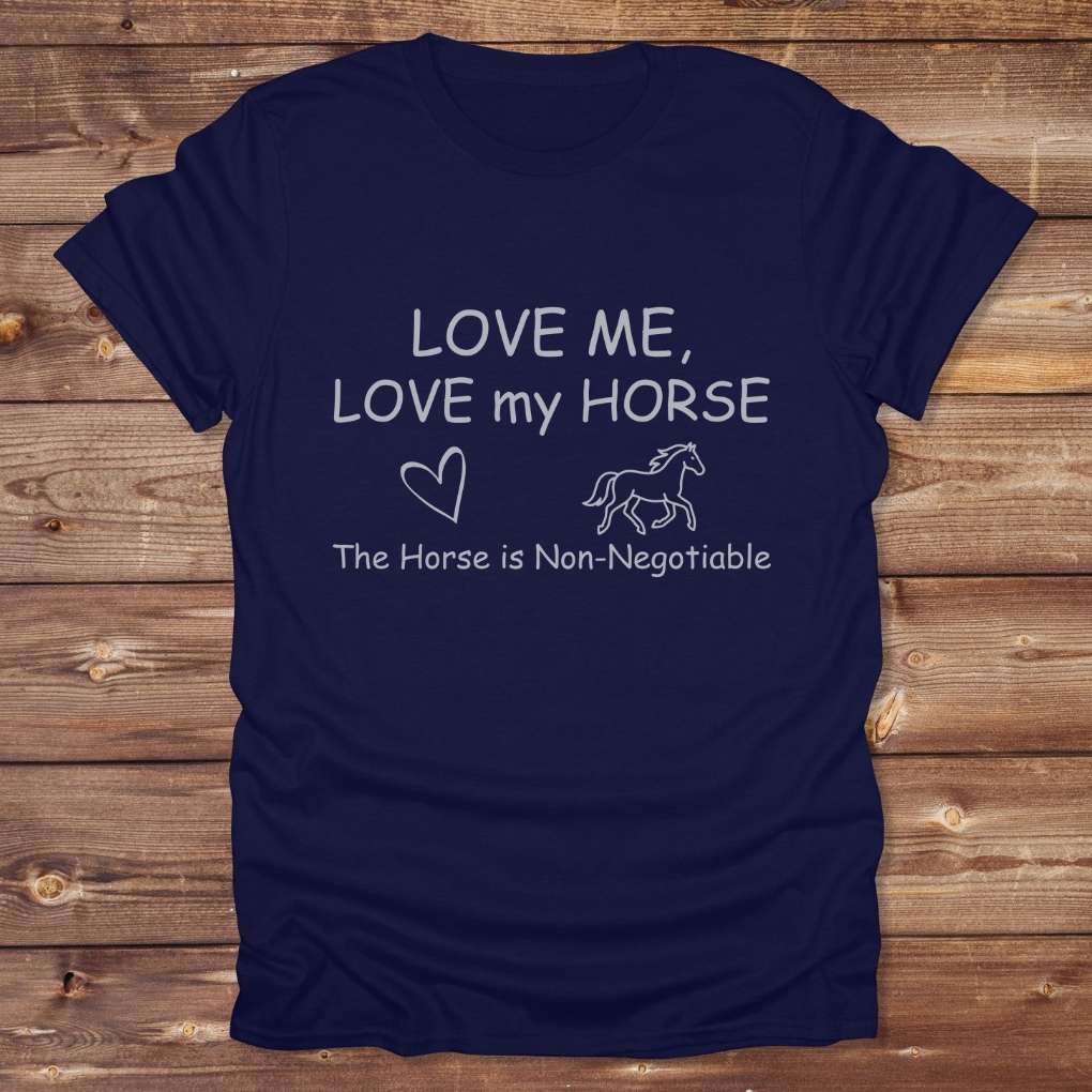 Navy Blue Love Me, Love my Horse T-Shirt for Horse Lovers, Horse Riding Tee for Trail Riding