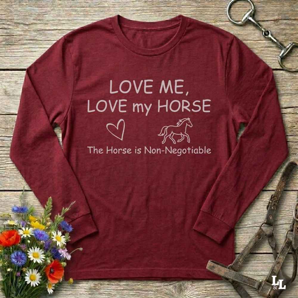 red  Love me Love my Horse Long Sleeve Tee for Horse Lovers, Trail Riding Tee for Horse Riders
