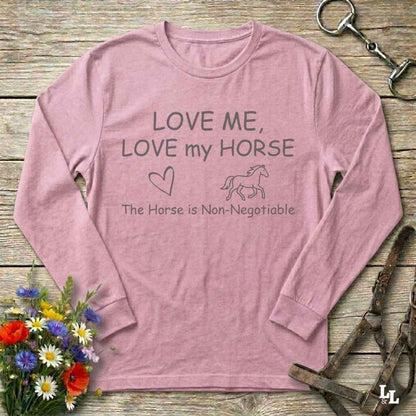 pink  Love me Love my Horse Long Sleeve Tee for Horse Lovers, Trail Riding Tee for Horse Riders