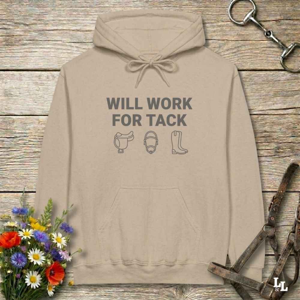 beige Will Work for Tack Hoodie for Horse Lovers, Barn Wear for Horse People, Rider Hoodie