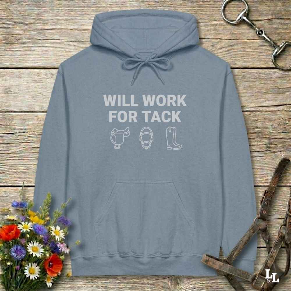 blue Will Work for Tack Hoodie for Horse Lovers, Barn Wear for Horse People, Rider Hoodie