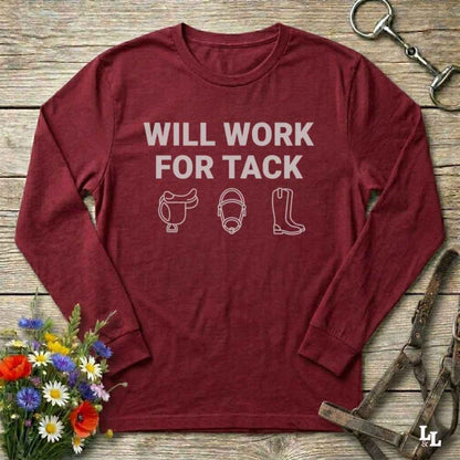 red Will Work for Tack Long Sleeve Tee for Horse Riders, Trail Riding for Horse Lovers