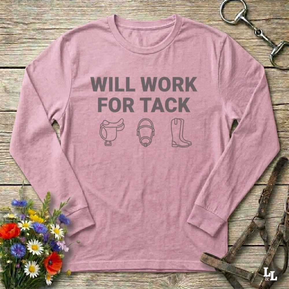 pink Will Work for Tack Long Sleeve Tee for Horse Riders, Trail Riding for Horse Lovers