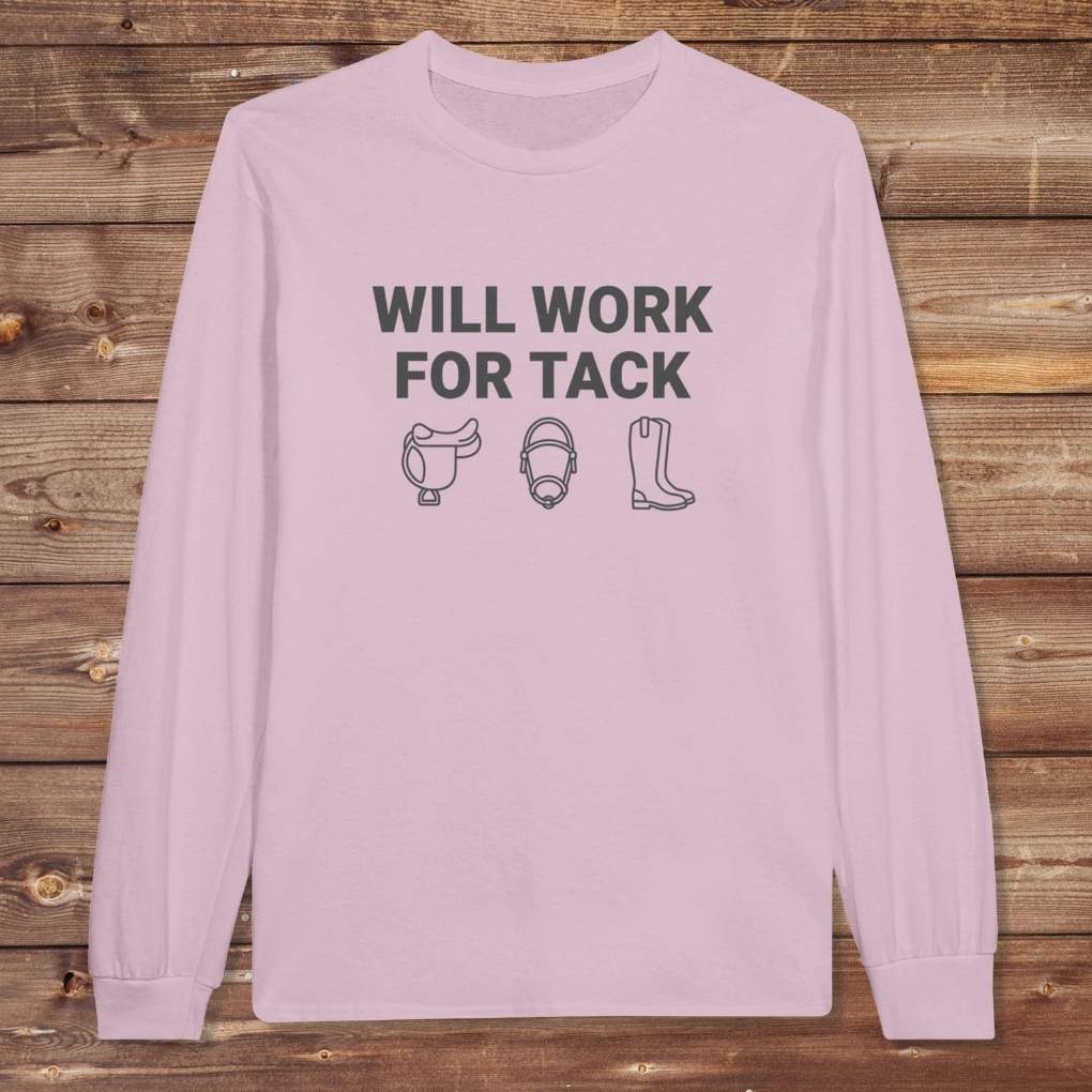 Pink Will Work for Tack Long Sleeve Tee for Horse Riders, Trail Riding for Horse Lovers