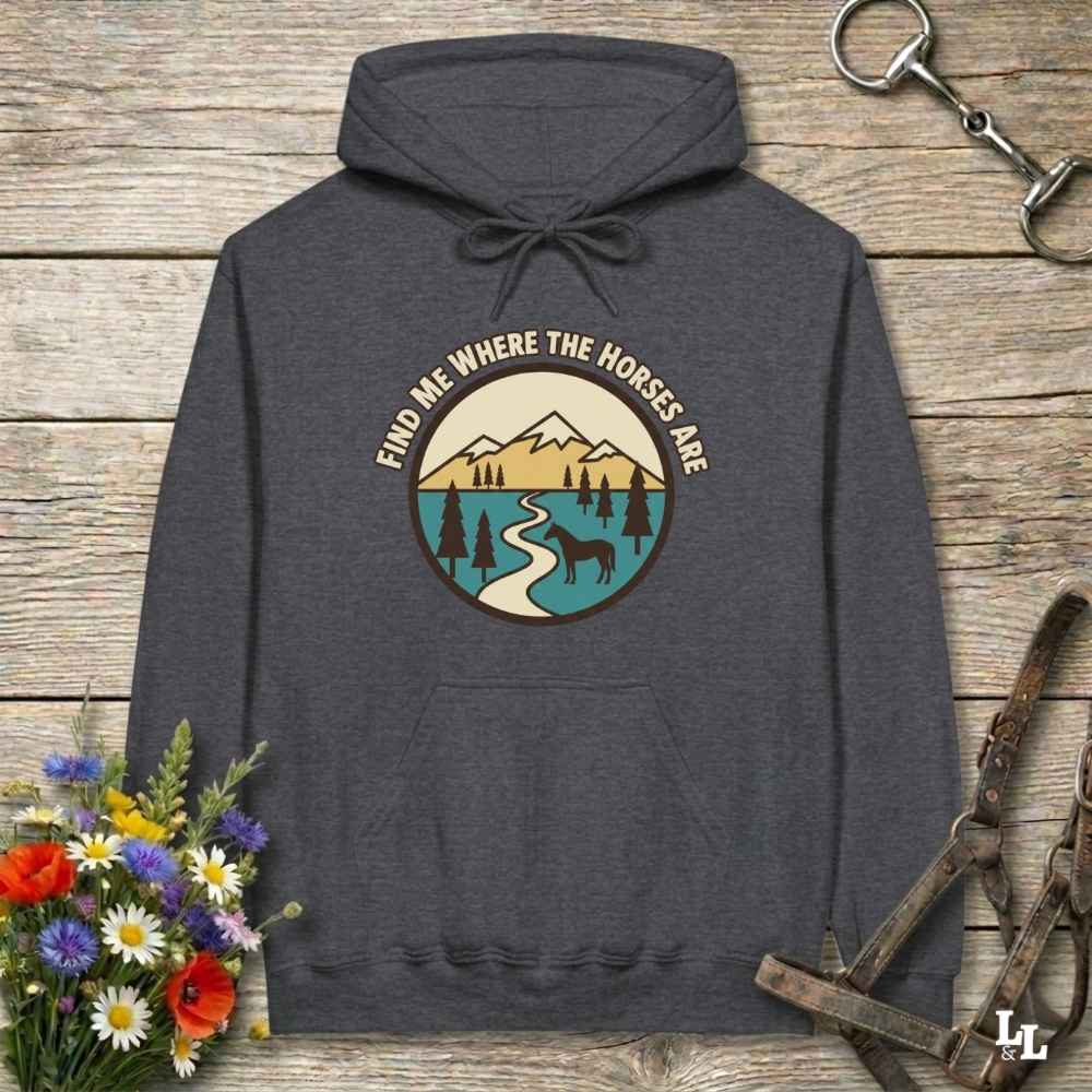 gray  Find me Where the Horses are Hoodie for Horse Lovers, Barn Wear Hoodie for Riders