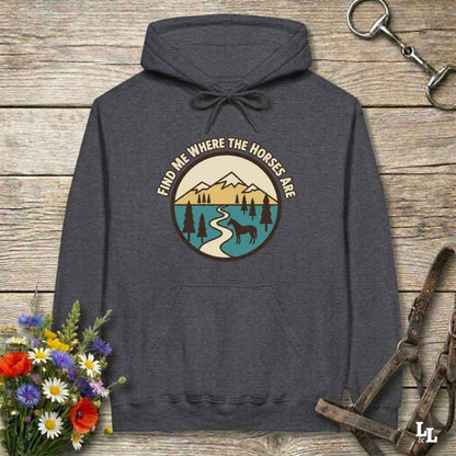 gray  Find me Where the Horses are Hoodie for Horse Lovers, Barn Wear Hoodie for Riders